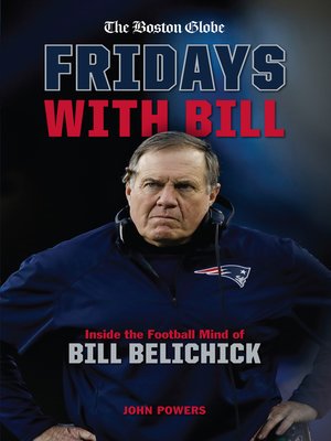 cover image of Fridays with Bill: Inside the Football Mind of Bill Belichick